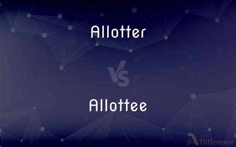 allotter vs allottee.